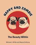 Happy and Zombie
