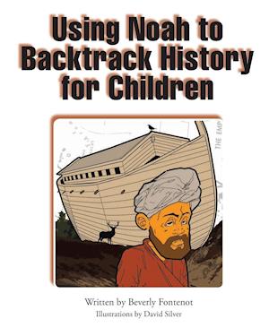 Using Noah to Backtrack History for Children