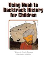 Using Noah to Backtrack History for Children