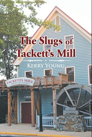 The Slugs of Tackett's Mill