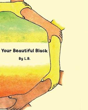 Your Beautiful Black