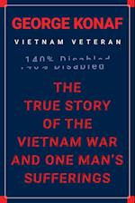 The True Story of the Vietnam War and One Man's Sufferings 