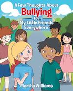 A Few Thoughts About Bullying for My Little Friends Everywhere 