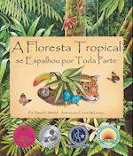 A Floresta Tropícal Se Espalhou Por Toda Parte (the Rainforest Grew All Around in Portuguese)