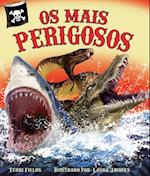 OS Mais Perigosos (the Most Dangerous in Portuguese)