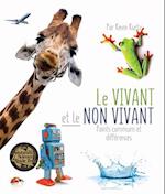 Le Vivant Et Le Non Vivant Points Communs Et Différences (Living Things and Nonliving Things