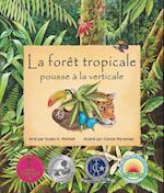 La Forêt Tropicale Pousse À La Verticale