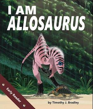 I Am Allosaurus