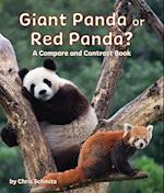 Giant Panda or Red Panda? a Compare and Contrast Book