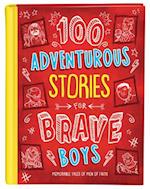 100 Adventurous Stories for Brave Boys