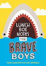 Lunch Box Notes for Brave Boys