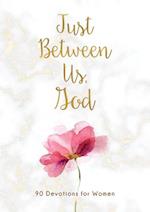 Just Between Us, God