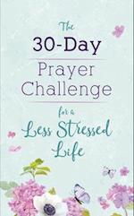 The 30-Day Prayer Challenge for a Less-Stressed Life