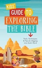 Kids' Guide to Exploring the Bible