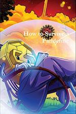 How to Survive a Pandemic 