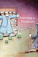 Surviving a Pandemic : What to Do When the Shit Hits the Fan 