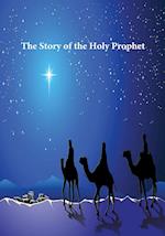 The Story of the Holy Prophet 