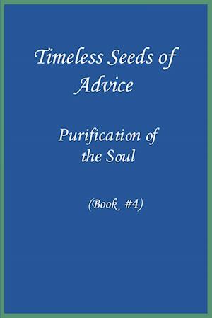 Timeless Seeds of Advice