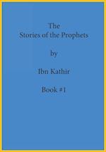 The Stories of the Prophets by Ibn Kathir