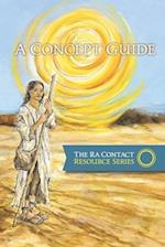 The Ra Contact Resource Series - A Concept Guide
