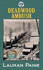 Deadwood Ambush