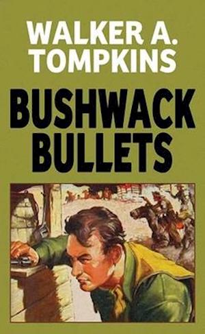 Bushwack Bullets