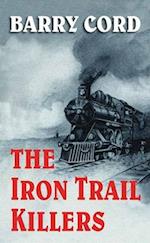The Iron Trail Killers