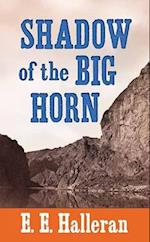 Shadow of the Big Horn