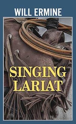 Singing Lariat