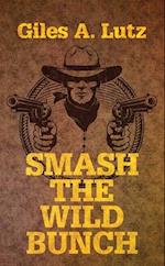 Smash the Wild Bunch