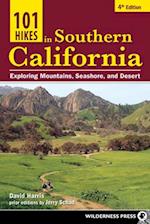 101 Hikes in Southern California : Exploring Mountains, Seashore, and Desert 