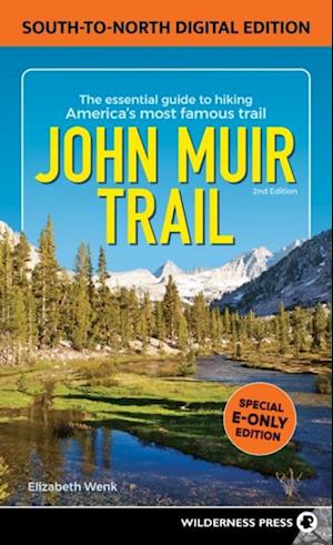 John Muir Trail: South to North Edition