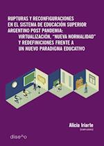 Rupturas y reconfiguraciones en el sistema de educación superior argentino post pandemia