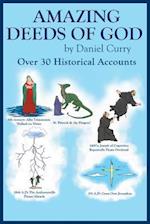 Amazing Deeds of God : Over 30 Historical Accounts 