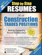 Step-by-Step RESUMES For all Construction Trades Positions: Build an Outstanding Resume in 6 Easy Steps! 