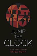 Jump the Clock : New & Selected Poems 