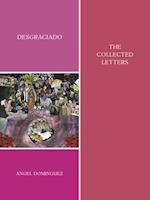 Desgraciado: (The Collected Letters)