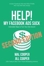 Help! My Facebook Ads Suck - Second Edition 