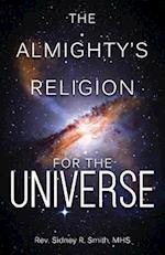 The Almighty's Religion for the Universe
