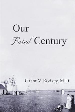 Our Fated Century