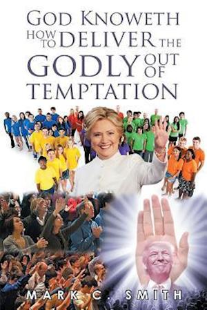 God knoweth how to deliver the Godly out of temptation