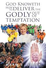 God knoweth how to deliver the Godly out of temptation