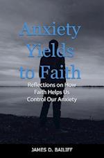 Anxiety Yields to Faith: