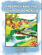 FREDRICK AND THE TOWN OF PONDALIA
