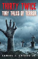 Thirty Twice Tiny Tales of Terror