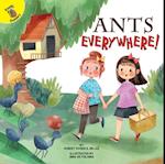 Ants Everywhere!