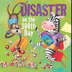 Disaster On The 100Th Day