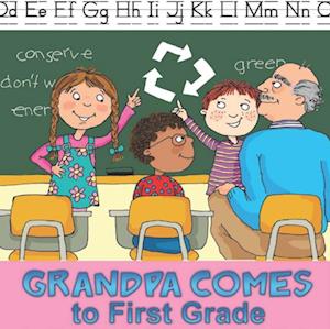 Grandpa Comes to First Grade