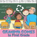 Grandpa Comes to First Grade