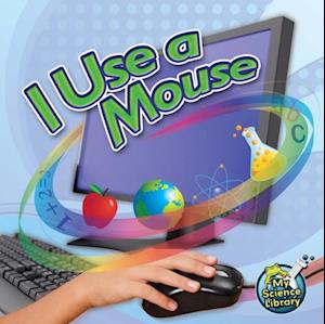 I Use A Mouse